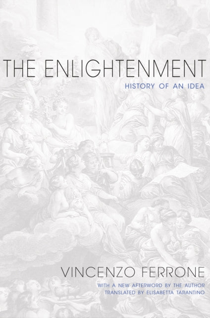 The Enlightenment: History of an Idea - Updated Edition