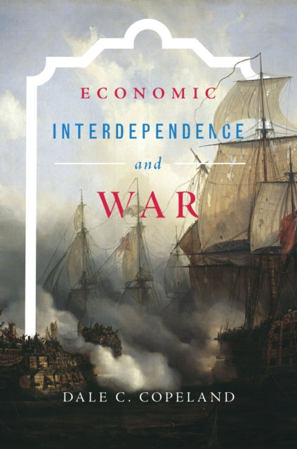 Economic Interdependence and War