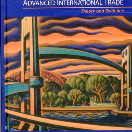 Advanced International Trade: Theory and Evidence - Second Edition