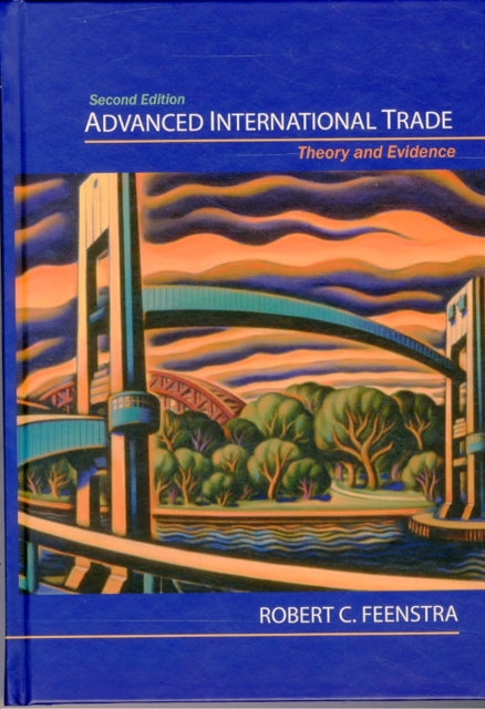 Advanced International Trade: Theory and Evidence - Second Edition