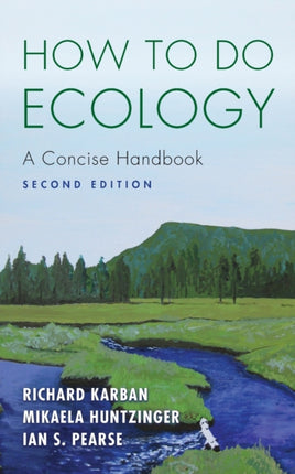 How to Do Ecology: A Concise Handbook - Second Edition