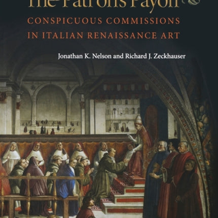 The Patron's Payoff: Conspicuous Commissions in Italian Renaissance Art