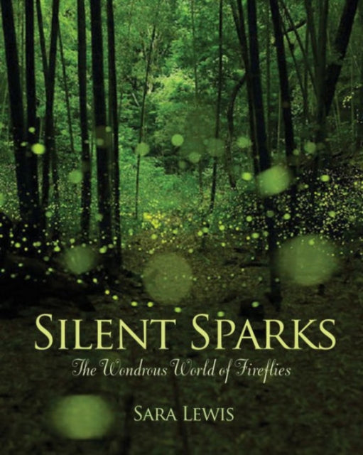 Silent Sparks: The Wondrous World of Fireflies