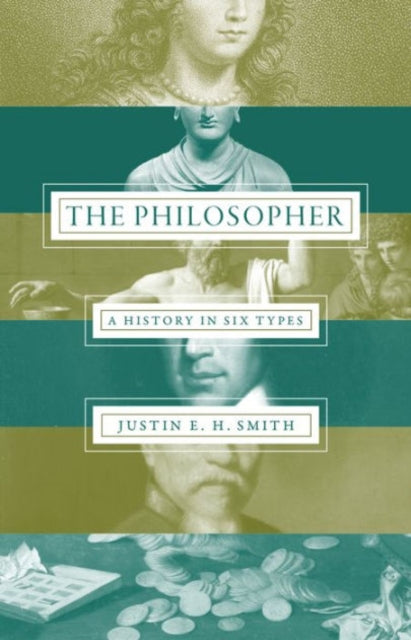 The Philosopher: A History in Six Types