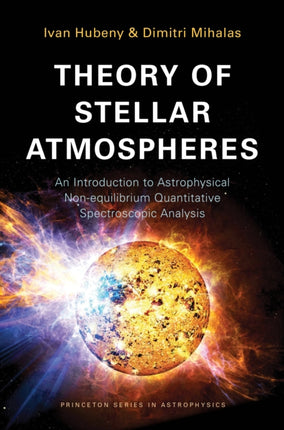 Theory of Stellar Atmospheres: An Introduction to Astrophysical Non-equilibrium Quantitative Spectroscopic Analysis