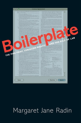 Boilerplate: The Fine Print, Vanishing Rights, and the Rule of Law