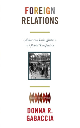 Foreign Relations  American Immigration in Global