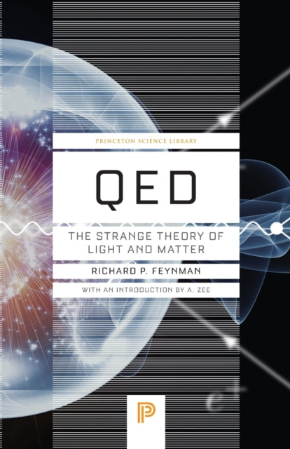 QED: The Strange Theory of Light and Matter