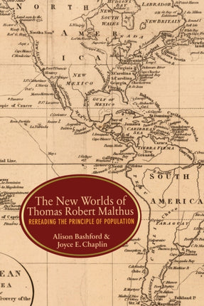 The New Worlds of Thomas Robert Malthus: Rereading the Principle of Population