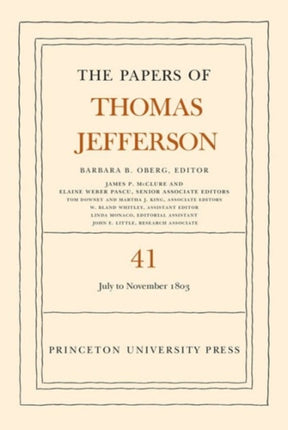 The Papers of Thomas Jefferson, Volume 41: 11 July to 15 November 1803