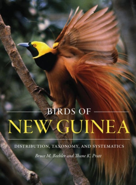 Birds of New Guinea: Distribution, Taxonomy, and Systematics