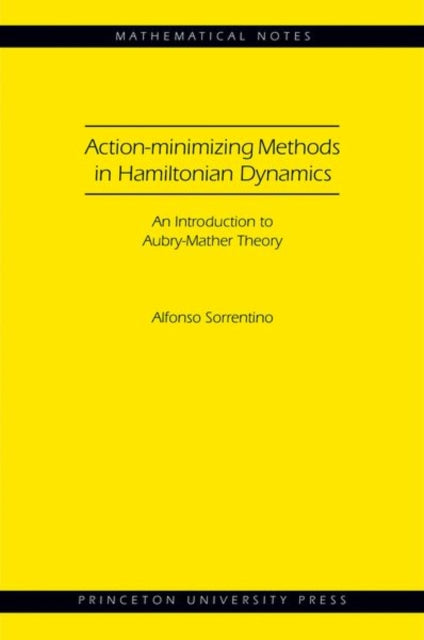 Action-minimizing Methods in Hamiltonian Dynamics (MN-50): An Introduction to Aubry-Mather Theory