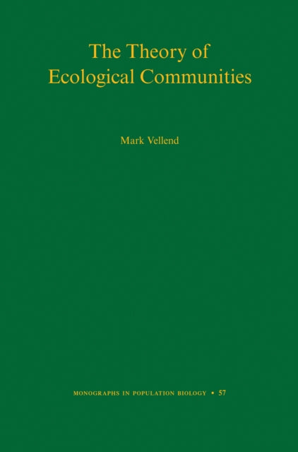 The Theory of Ecological Communities (MPB-57)