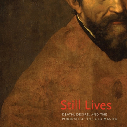 Still Lives  Death Desire and the Portrait of the