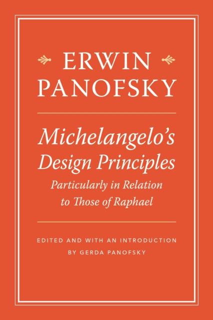 Michelangelo’s Design Principles, Particularly in Relation to Those of Raphael