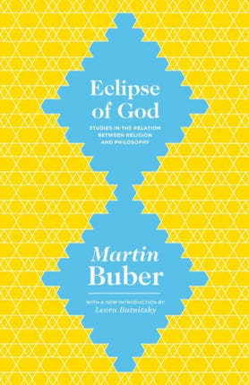 Eclipse of God: Studies in the Relation between Religion and Philosophy