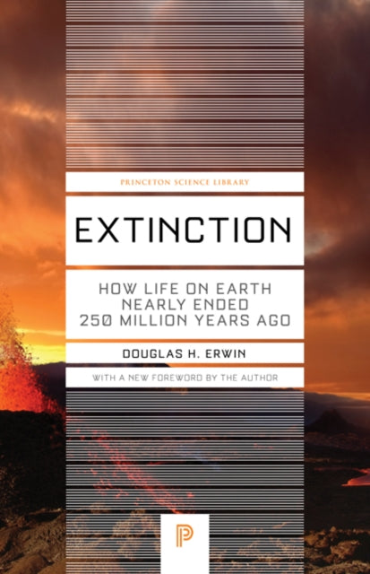 Extinction: How Life on Earth Nearly Ended 250 Million Years Ago - Updated Edition