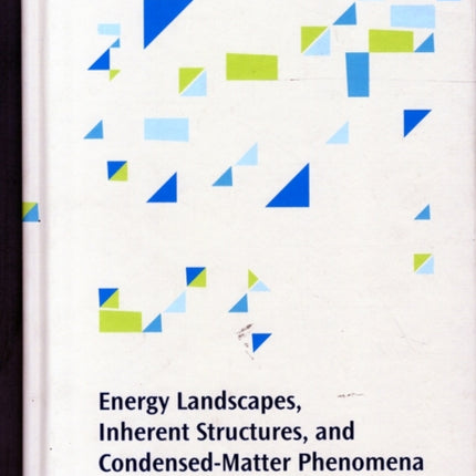 Energy Landscapes, Inherent Structures, and Condensed-Matter Phenomena