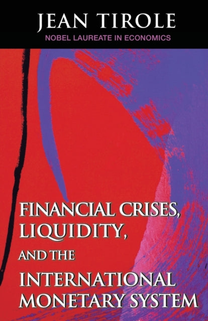 Financial Crises, Liquidity, and the International Monetary System