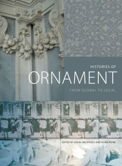 Histories of Ornament: From Global to Local