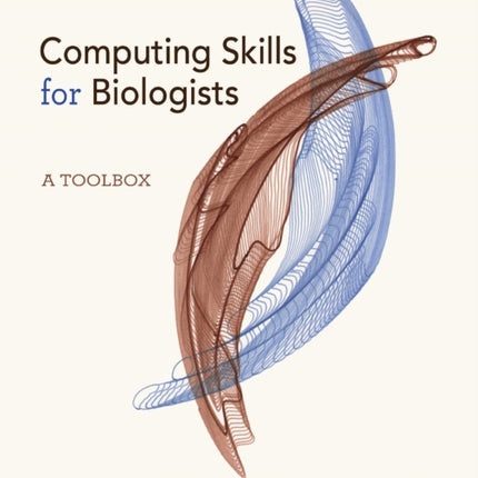Computing Skills for Biologists  A Toolbox