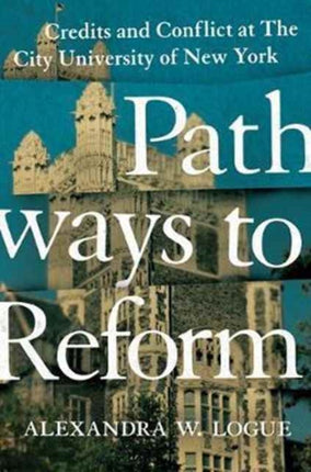 Pathways to Reform: Credits and Conflict at The City University of New York