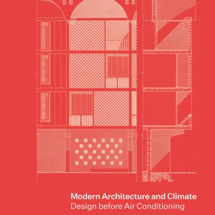 Modern Architecture and Climate: Design before Air Conditioning