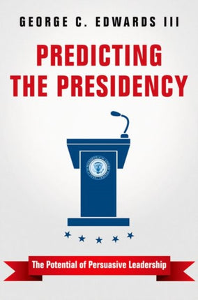 Predicting the Presidency  The Potential of