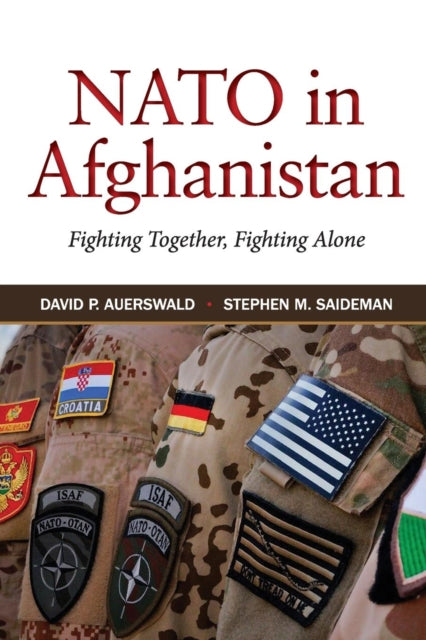 NATO in Afghanistan: Fighting Together, Fighting Alone