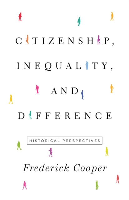 Citizenship, Inequality, and Difference: Historical Perspectives