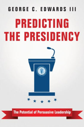 Predicting the Presidency  The Potential of