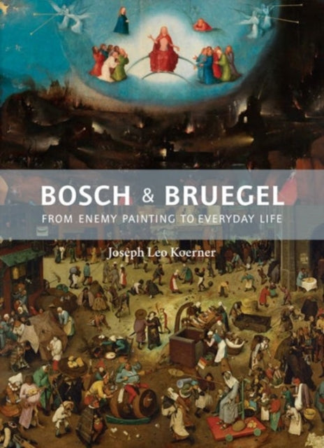 Bosch and Bruegel: From Enemy Painting to Everyday Life