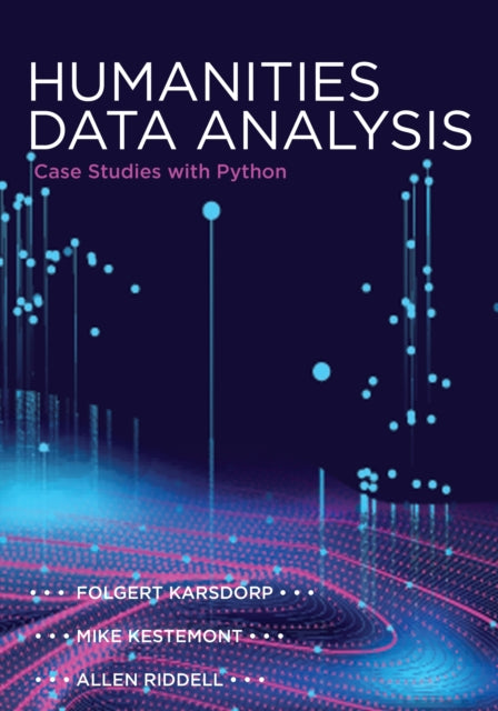 Humanities Data Analysis: Case Studies with Python