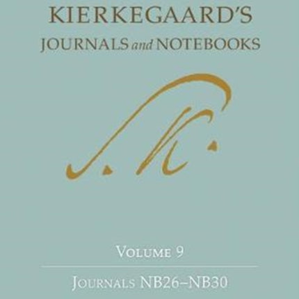 Kierkegaard's Journals and Notebooks, Volume 9: Journals NB26–NB30