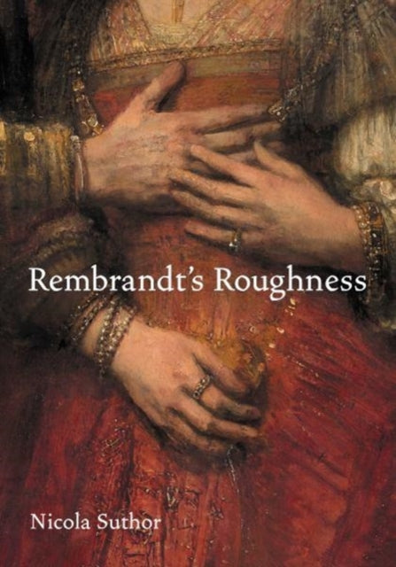 Rembrandt's Roughness