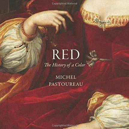 Red: The History of a Color