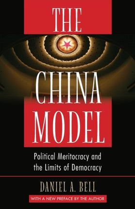 The China Model: Political Meritocracy and the Limits of Democracy