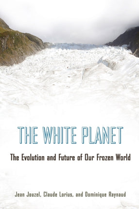 The White Planet  The Evolution and Future of Our