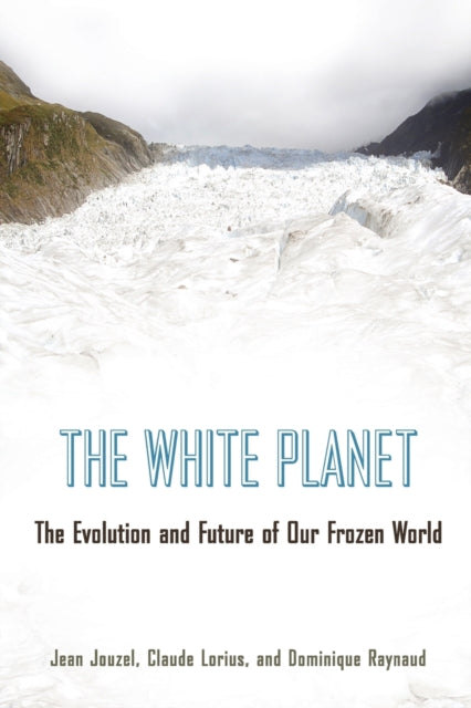 The White Planet  The Evolution and Future of Our