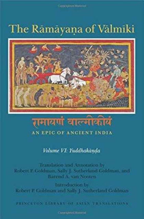 The Rāmāyaṇa of Vālmīki: An Epic of Ancient India, Volume VI: Yuddhakāṇḍa