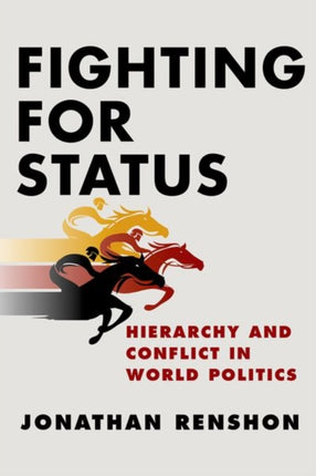 Fighting for Status: Hierarchy and Conflict in World Politics