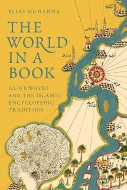 The World in a Book  AlNuwayri and the Islamic