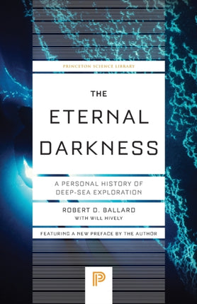 The Eternal Darkness: A Personal History of Deep-Sea Exploration