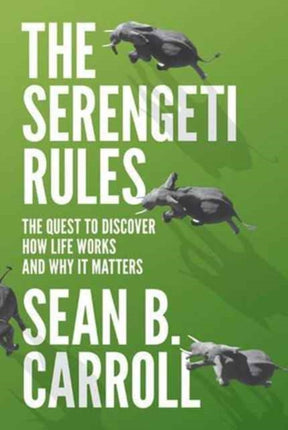 The Serengeti Rules: The Quest to Discover How Life Works and Why It Matters - With a new Q&A with the author