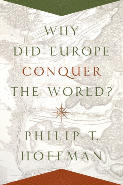 Why Did Europe Conquer the World?