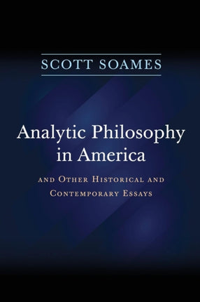 Analytic Philosophy in America  And Other