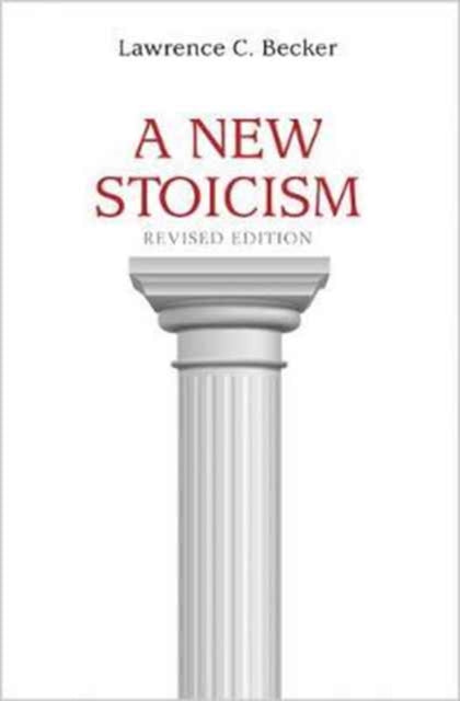 A New Stoicism: Revised Edition