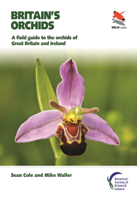 Britain's Orchids: A Field Guide to the Orchids of Great Britain and Ireland