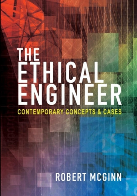 The Ethical Engineer  Contemporary Concepts and