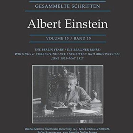 The Collected Papers of Albert Einstein, Volume 15: The Berlin Years: Writings & Correspondence, June 1925–May 1927 - Documentary Edition